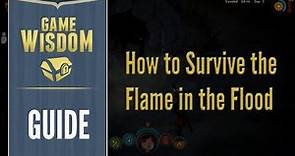 How to Survive the Flame in the Flood (New Player Survival Guide)