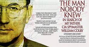 The Man Nobody Knew: In Search of My Father CIA Spymaster William Colby (2011) - Documentary