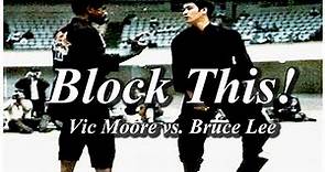 Block This! Karate Grandmaster Vic Moore vs. Bruce Lee Revisited