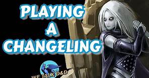 How To Play A Changeling Dnd | Player Character ideas for role play and mechanics