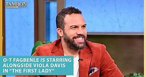 O-T Fagbenle Is Starring Alongside Viola Davis in Showtime’s “The First Lady”
