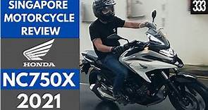 2021 NC750X | SINGAPORE MOTORCYCLE REVIEW