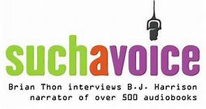 BJ Harrison - SuchaVoice Interview with Brian Thon