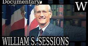 WILLIAM S. SESSIONS - WikiVidi Documentary