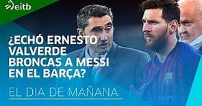 ¿Echó Ernesto Valverde broncas a Messi en el Barça?