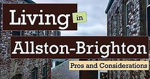 Living in Allston-Brighton, Boston, MA - Pros and Considerations