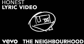 The Neighbourhood - Honest (Official Lyric Video)