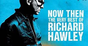 Richard Hawley - Now Then: The Very Best of Richard Hawley