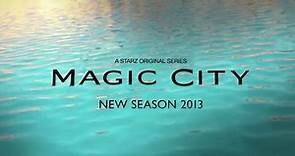 Magic City | Magic City Season 2 Teaser | STARZ