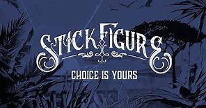 Stick Figure – "Choice is Yours" (feat. Slightly Stoopid) [Audio]