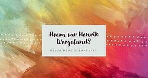 Hvem var Henrik Wergeland?
