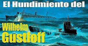 🛳 El Hundimiento del Wilhelm Gustloff | Submario Soviético Wilhelm Gustloff