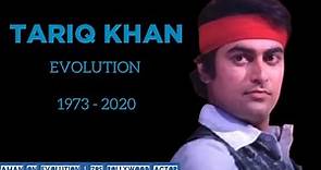 Tariq Khan Evolution 1973 - 2020 | Tariq Khan songs | Tariq Khan Movies | Yaadon Ki Baraat | Rishi