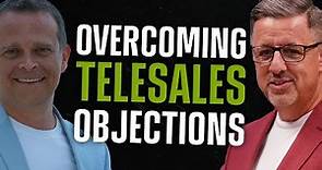 How to Overcome Objections in Telesales (with Jason Richter and Roger Short)