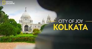 Kolkata - The City of Joy | It Happens Only in India | National Geographic