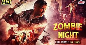 Zombie Night Full Hindi Action Movie - BLOCKBUSTER Hollywood Horror NEW MOVIE 2023 - Hindi Dubbed
