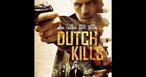 Dutch Kills - Official Trailer