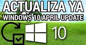 Ya disponible Windows 10 April 2018 Update (RS4 v1803) www.informaticovitoria.com