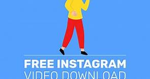 Instagram Video Downloader - Private & Online,Free Download