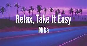 MIKA - Relax, Take It Easy (Lyrics)