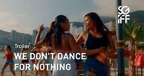 We Don't Dance For Nothing Trailer | SGIFF 2022