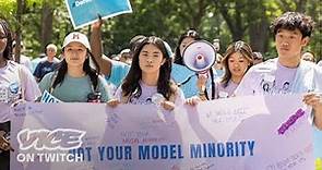 How the Model Minority Myth Helped End Affirmative Action | VICE on Twitch