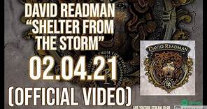 DAVID READMAN - Shelter From The Storm (official video)