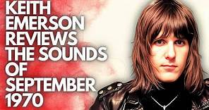 Keith Emerson Reviews the Sounds of September 1970