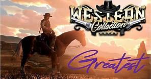 Western Music Greatest...Musica del Viejo Oeste...👢