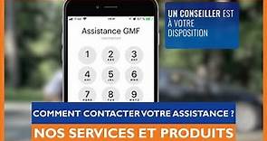 Les services et produits GMF | Comment contacter votre assistance ?