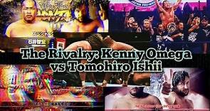 The Rivalry: Kenny Omega vs Tomohiro Ishii