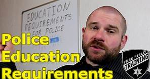 POLICE: Education Requirements