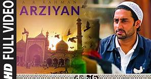 Full Video: Arziyan | Delhi 6 | Abhishek Bachchan, Sonam Kapoor |A.R. Rahman|Javed Ali, Kailash Kher