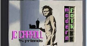 JC Carroll And Friends - Modern Folk