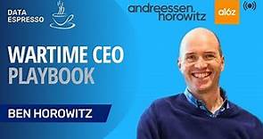 Secrets of Being a Wartime CEO | Ben Horowitz, Andreessen Horowitz Cofounder