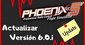 🔝PHOENIX RC | Actualizar a la versión 6.0 desde cualquier versión🔝 | ESPAÑOL