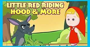 The Little Red Riding Hood & More - Animated Stories For Kids || Traditional Stories For Kids