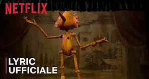 "Ciao Papa" Lyric Ufficiale Video ITA| Pinocchio di Guillermo del Toro | Netflix