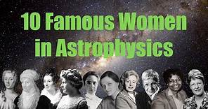 10 Famous Women in Astrophysics