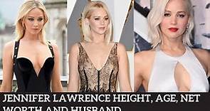 Jennifer lawrence height, Age, net worth and husband