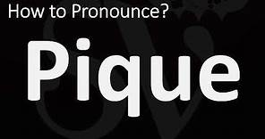 How to Pronounce Pique? (CORRECTLY)