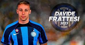 Davide Frattesi - Welcome Inter Milan - Full Season Show - 2023ᴴᴰ