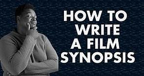 EP 25 :How to write a film Synopsis| Film Package