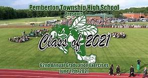 2021 Pemberton Township High School - 62nd Graduation Exercises