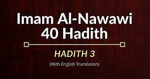 Imam Al-Nawawi – Hadith 3 | English Translation