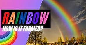 How Is A Rainbow Formed?