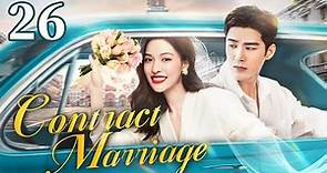 Contract Marriage - 26｜Fake marriage, real love! The president found true love