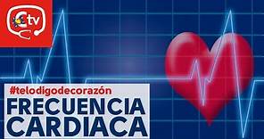 ¿Qué es la frecuencia cardiaca? #telodigodecorazón