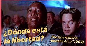THE SHAWSHANK REDEMPTION (1994) | ANÁLISIS | ¿Dónde está LA LIBERTAD?
