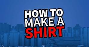 ROBLOX Create and Play Tutorial - How to Make a Shirt